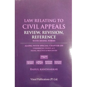 Vinod Publication's Law Relating to Civil Appeals: Review, Revision and Reference with Model Forms by Rahul Kandharkar
